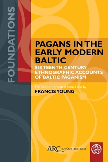 Pagans in the Early Modern Baltic, Francis Young - Paperback - 9781802700220