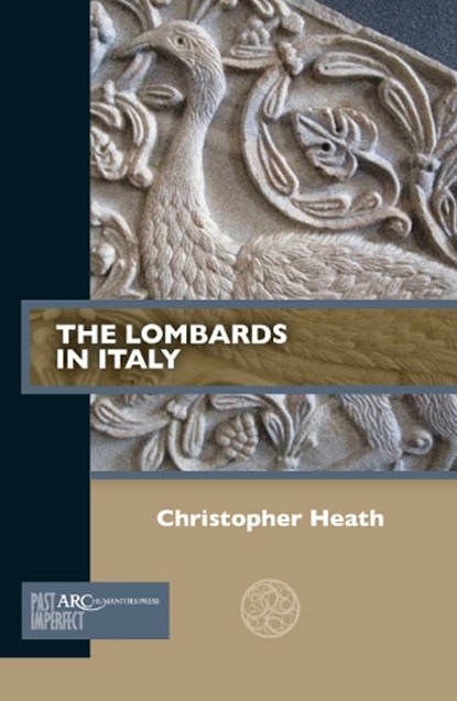 The Lombards in Italy, Christopher Heath - Paperback - 9781802702699