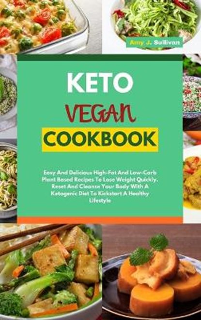 Keto Vegan Cookbook, SULLIVAN,  Amy J - Gebonden - 9781802736267