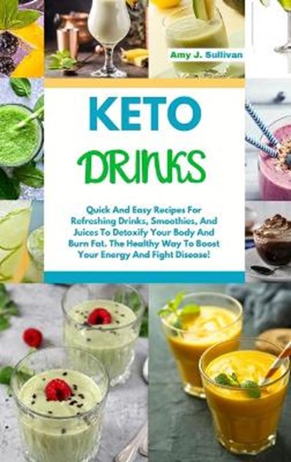 KETO DRINKS, AMY J. SULLIVAN,  Sullivan - Gebonden - 9781802736298