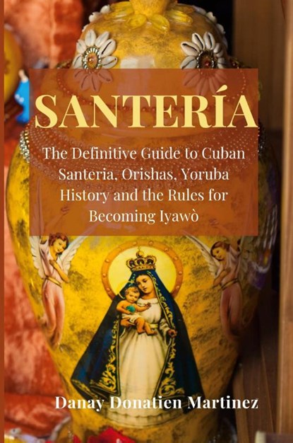 Santeria, Danay Donatien Martinez - Paperback - 9781802768954
