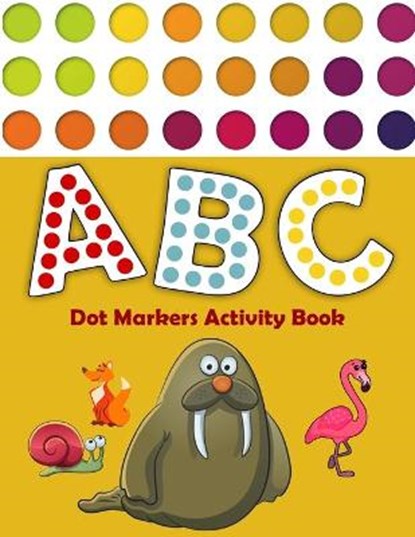 Dot Markers Activity Book ABC, OF COLORS,  The House - Paperback - 9781802769869