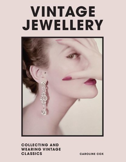 Vintage Jewellery, Caroline Cox ; Welbeck Publishing Group - Gebonden Gebonden - 9781802790962