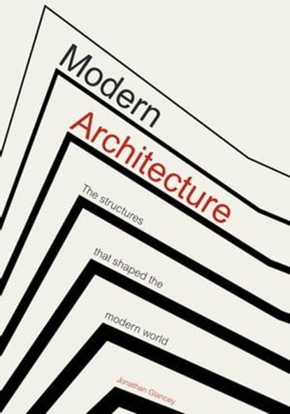 Modern Architecture, Jonathan Glancey - Ebook - 9781802791174