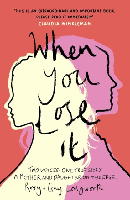 When You Lose It, Roxy Longworth ; Gay Longworth - Paperback - 9781802792195
