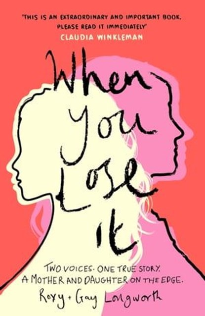When You Lose It, Roxy Longworth ; Gay Longworth - Ebook - 9781802792201