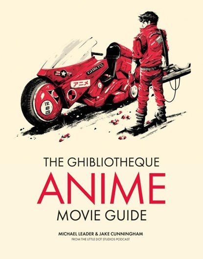 The Ghibliotheque Anime Movie Guide, Jake Cunningham ; Michael Leader - Gebonden Gebonden - 9781802792881