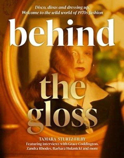 Behind the Gloss, Tamara Sturtz-Filby - Ebook - 9781802794045