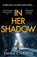 In Her Shadow, Emma Christie - Paperback - 9781802794656
