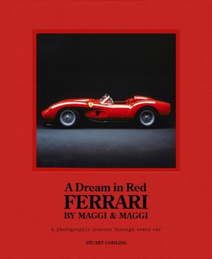 A Dream in Red - Ferrari by Maggi & Maggi, Stuart Codling - Gebonden Gebonden - 9781802794830