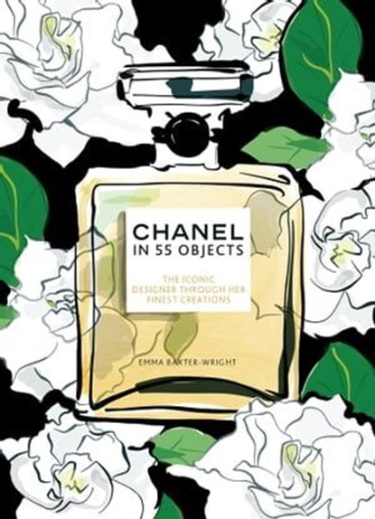 Chanel in 55 Objects, Emma Baxter-Wright - Ebook - 9781802795219