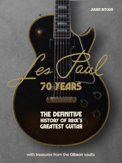 Les Paul - 70 Years, Julien Bitoun - Gebonden - 9781802795301
