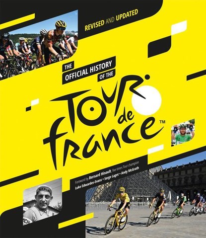 The Official History of the Tour de France, Andy McGrath ; Luke Edwardes-Evans ; Serge Laget - Gebonden - 9781802795639