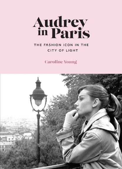 Audrey in Paris, Caroline Young - Gebonden - 9781802796094