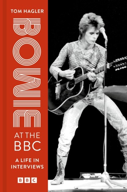Bowie at the BBC, David Bowie ; Tom Hagler - Gebonden Gebonden - 9781802796209