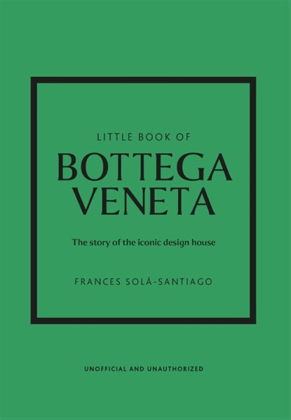 Little Book of Bottega Veneta, Frances Sola-Santiago - Gebonden - 9781802796421