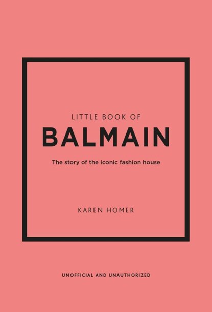 Little Book of Balmain, Karen Homer - Gebonden Gebonden - 9781802796735