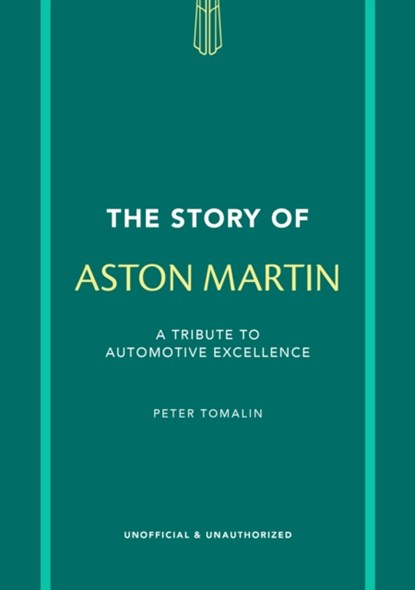 The Story of Aston Martin, Peter Tomalin - Gebonden - 9781802798487
