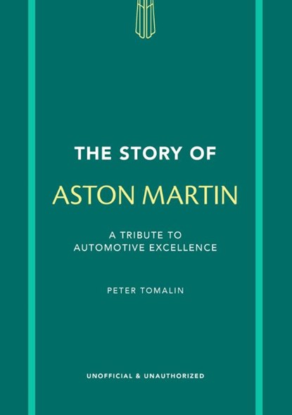 The Story of Aston Martin, Peter Tomalin - Gebonden - 9781802798487
