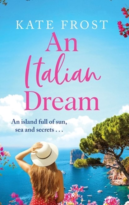An Italian Dream, Kate Frost - Gebonden - 9781802804508