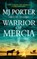 Warrior of Mercia, PORTER,  MJ - Gebonden - 9781802807714