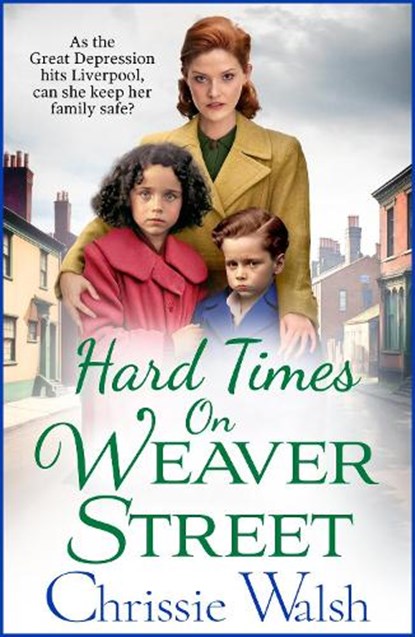 Hard Times on Weaver Street, Chrissie Walsh - Paperback - 9781802809510
