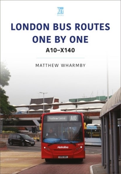 London Bus Routes One by One: A10-X140, Matthew Wharmby - Paperback - 9781802822052