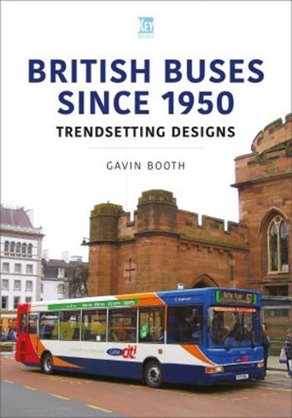 British Buses Since 1950: Trendsetting Designs, Gavin Booth - Paperback - 9781802822403