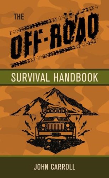 The Off-Road Survival Handbook, John Carroll - Gebonden - 9781802822618