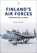 Finland's Air Forces, Kevin Wright - Paperback - 9781802822663