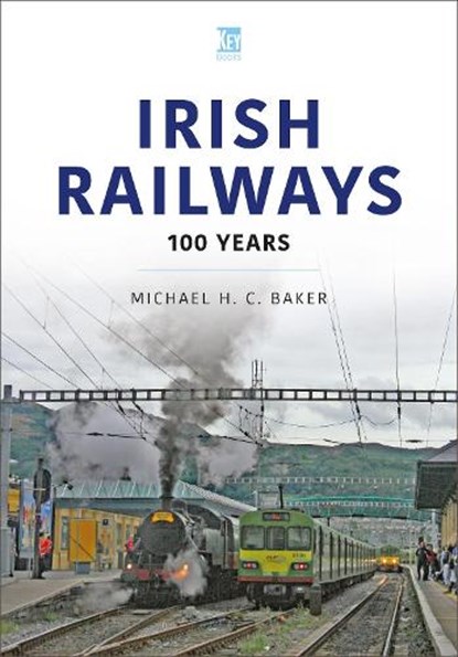 Irish Railways, Michael H C Baker - Paperback - 9781802823608
