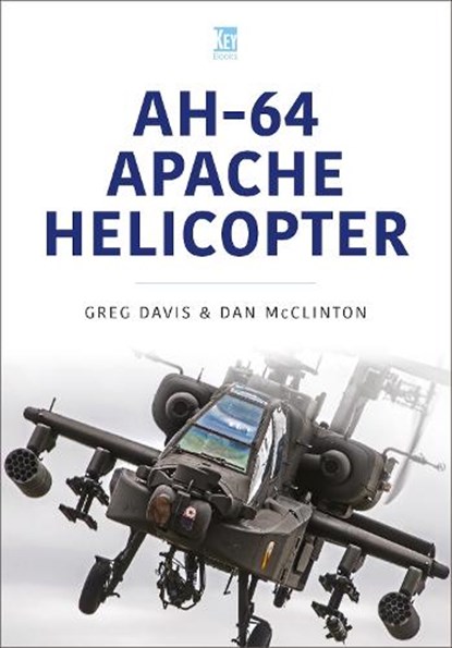 AH-64 Apache Helicopter, Greg Davis ; Daniel McClinton - Paperback - 9781802823622