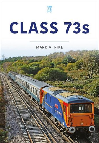 Class 73s, Mark Pike - Paperback - 9781802825442