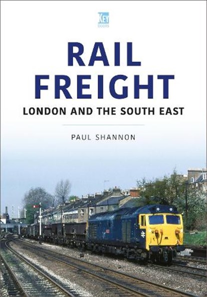 Rail Freight, Paul Shannon - Paperback - 9781802825640
