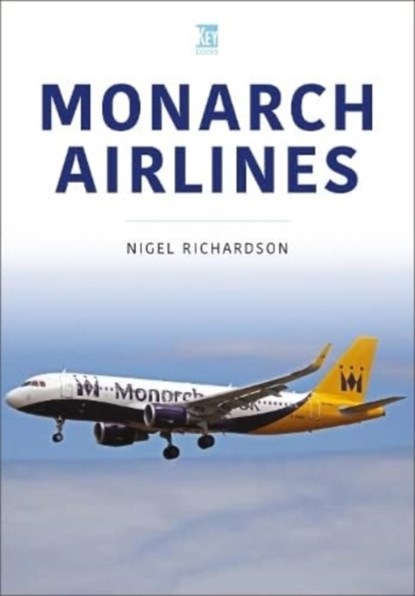 Monarch Airlines, Nigel Richardson - Paperback - 9781802825770