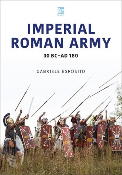 Imperial Roman Army, Gabriele Esposito - Paperback - 9781802825930