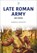 The Late Roman Army, Gabriele Esposito - Paperback - 9781802827927