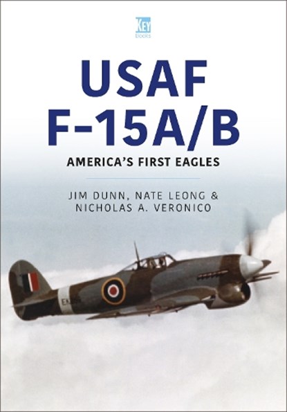 USAF F-15 A/B, Jim Dunn ; Nick Veronico - Paperback - 9781802828580
