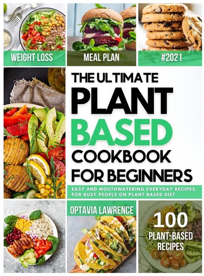 The Ultimate Plant Based for Beginners, Optavia Lawrence - Gebonden - 9781802837247