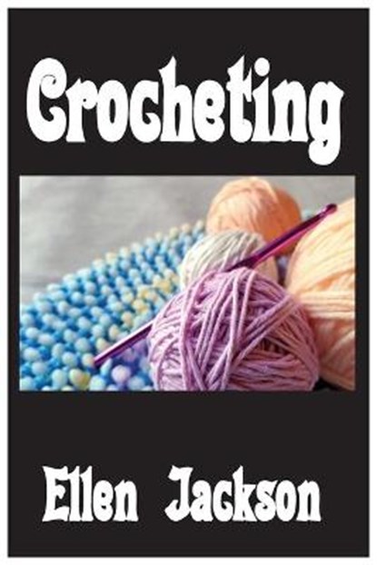 Crocheting, JACKSON,  Ellen - Paperback - 9781802864151