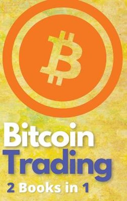 Bitcoin Trading 2 Books in 1, SWING,  Charles ; Nakamoto, Masaru - Gebonden - 9781802869316