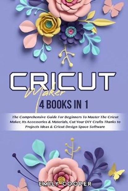Cricut Maker, EMILY COOPER,  Cooper - Paperback - 9781802933130