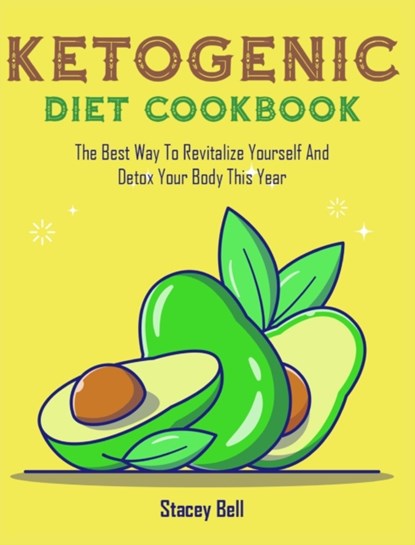 Ketogenic Diet Cookbook, Stacey Bell - Gebonden - 9781802953817