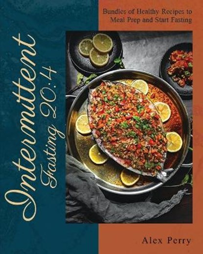 Intermittent fasting 204, PERRY,  Alex - Paperback - 9781802958126