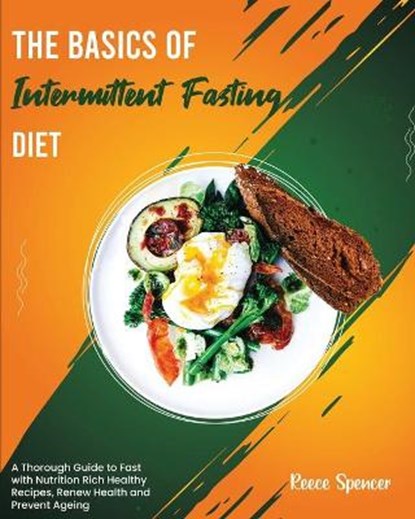 The Basics of Intermittent Fasting Diet, SPENCER,  Reece - Paperback - 9781802958324