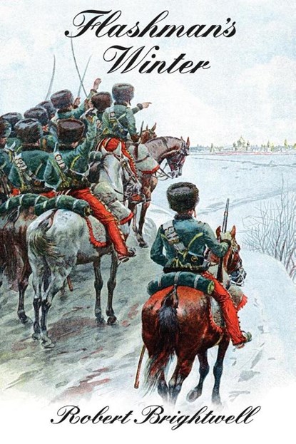 Flashman's Winter, Robert Brightwell - Paperback - 9781803021867