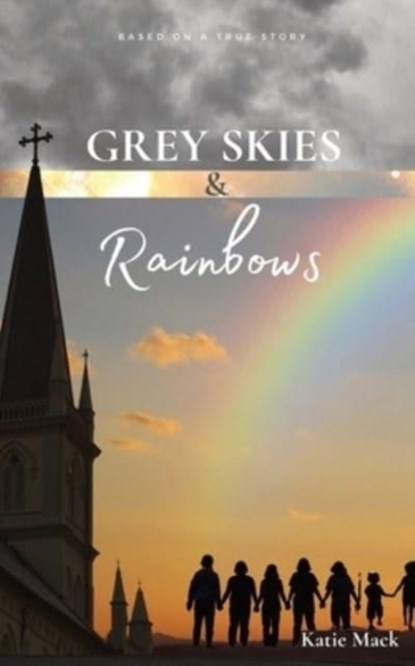 Grey Skies & Rainbows, Katie Mack - Paperback - 9781803022420