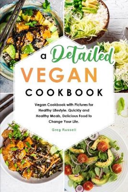 A Detailed Vegan Cookbook, RUSSELL,  Greg - Paperback - 9781803040899
