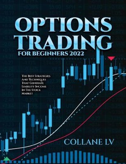 Options Trading for Beginners 2022, Collane LV - Paperback - 9781803073347