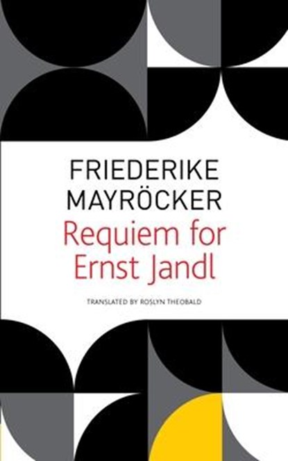 Requiem for Ernst Jandl, Friederike Mayrocker ; Roslyn Theobald ; Friederieke Mayrocker - Paperback - 9781803090429
